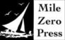 Mile Zero Press